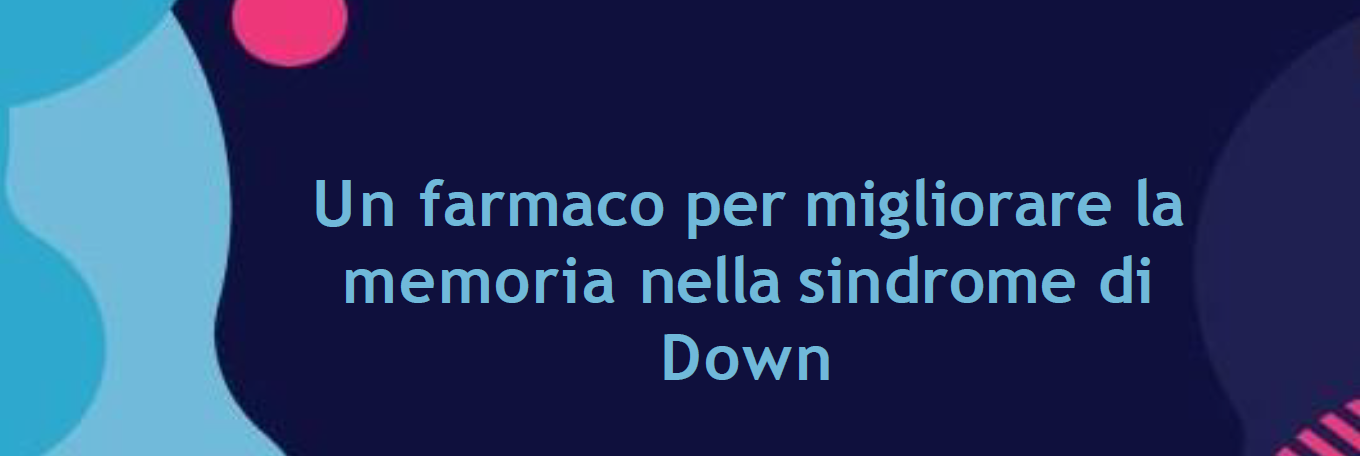 Trial clinico in corso per bambini e adolescenti con la sindrome di Down